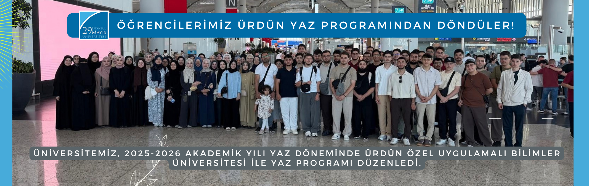 2025 – 2026 Akademik Yılı Öğrencilerimiz Ürdün Yaz Programından Döndüler